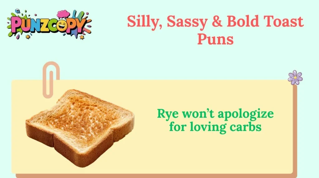 10. Silly, Sassy & Bold Toast Puns
