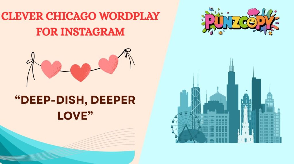 Clever Chicago Wordplay for Instagram