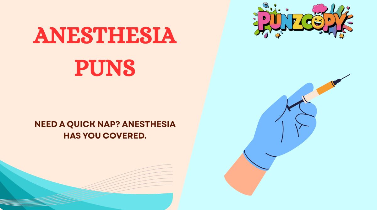 Anesthesia Puns