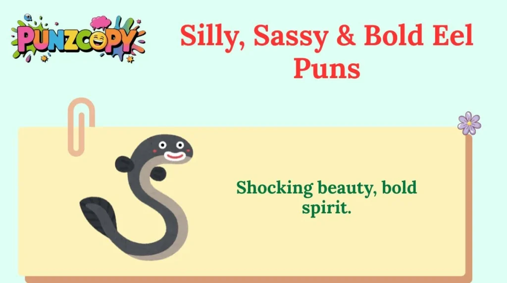Silly, Sassy & Bold Eel Puns