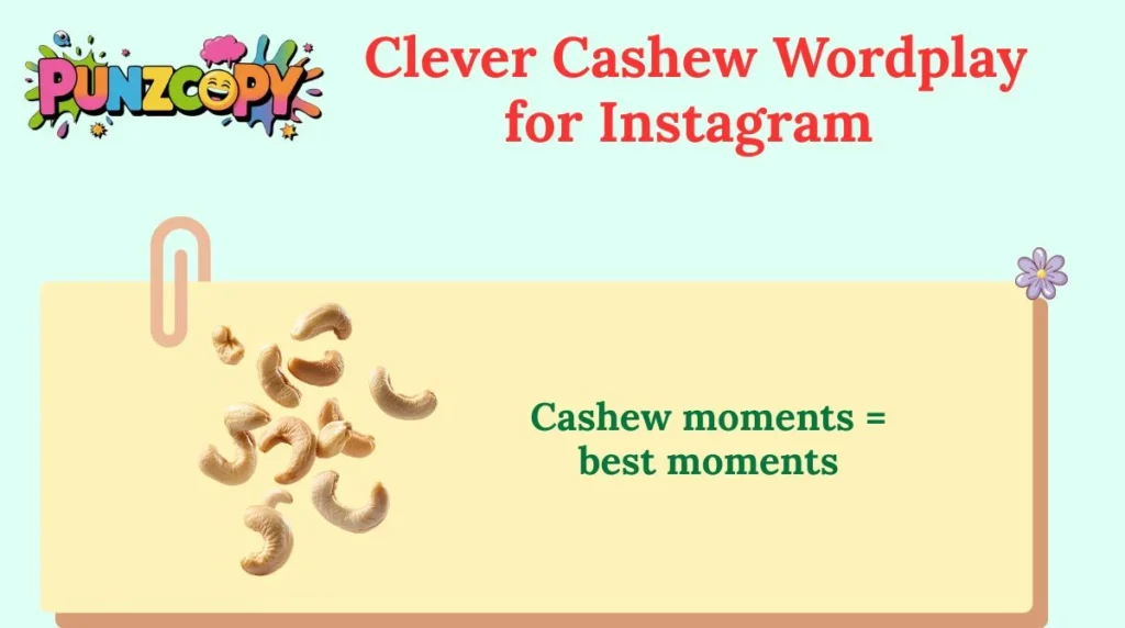 Clever Cashew Wordplay for Instagram