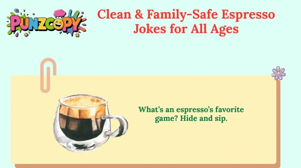 Clean & Family-Safe Espresso Jokes for All Ages