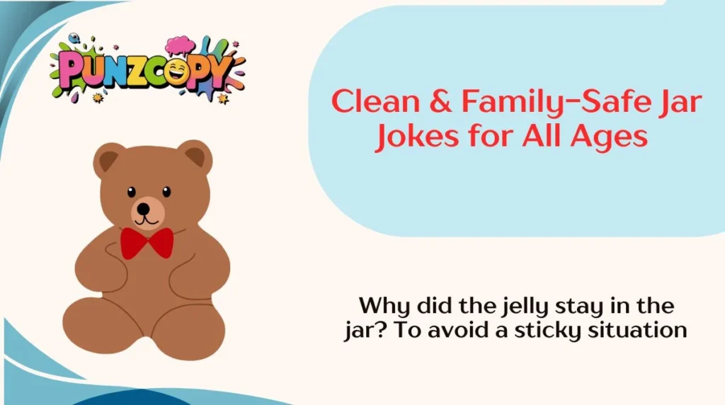 Clean & Family-Safe Jar Jokes for All Ages