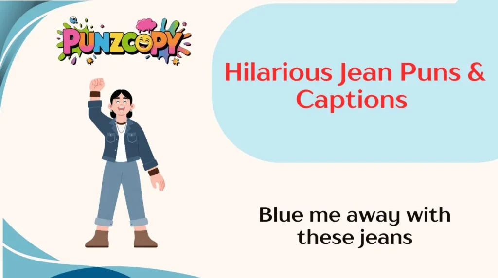 Hilarious Jean Puns & Captions
