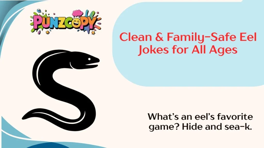 Clean & Family-Safe Eel Jokes for All Ages