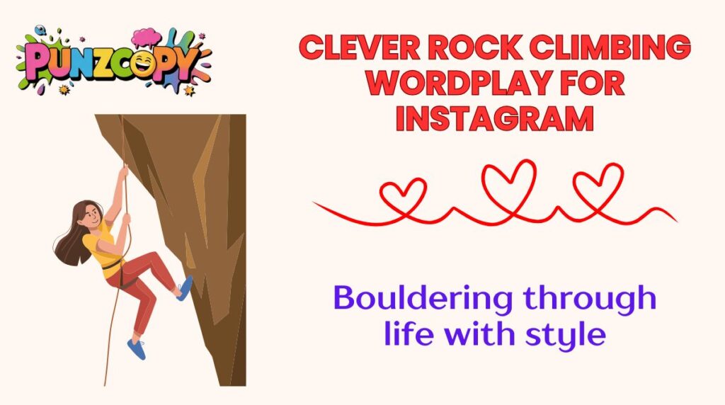Clever Rock Climbing Wordplay for Instagram