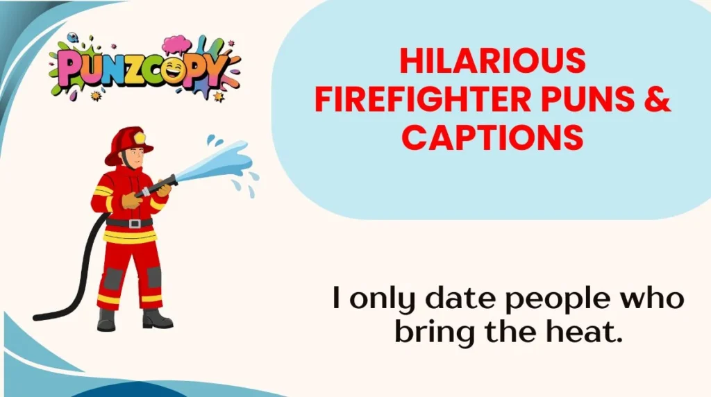 Hilarious Firefighter Puns & Captions