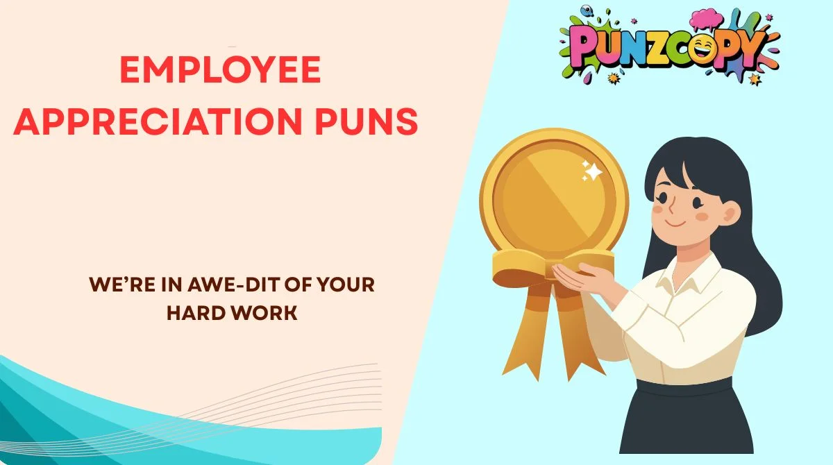 Employee Appreciation Puns