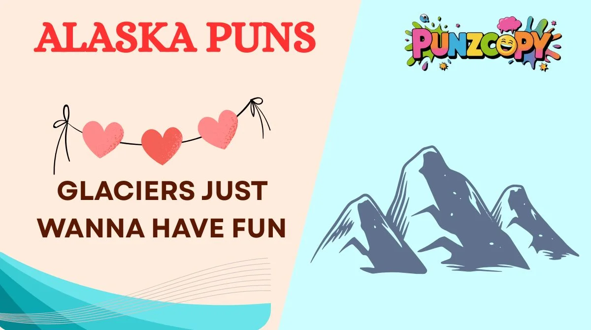 Alaska Puns