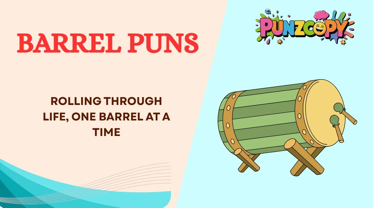 Barrel Puns
