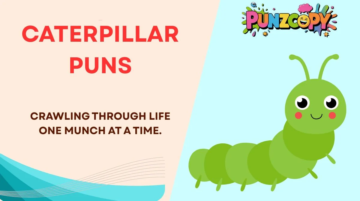 Caterpillar Puns