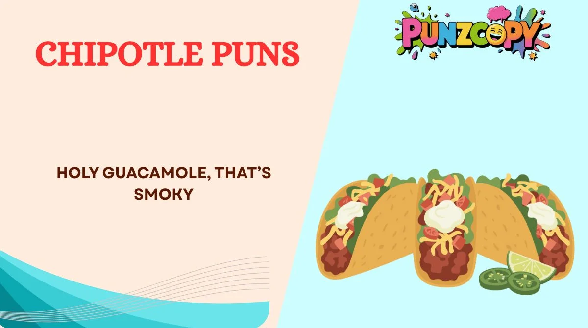 Chipotle Puns