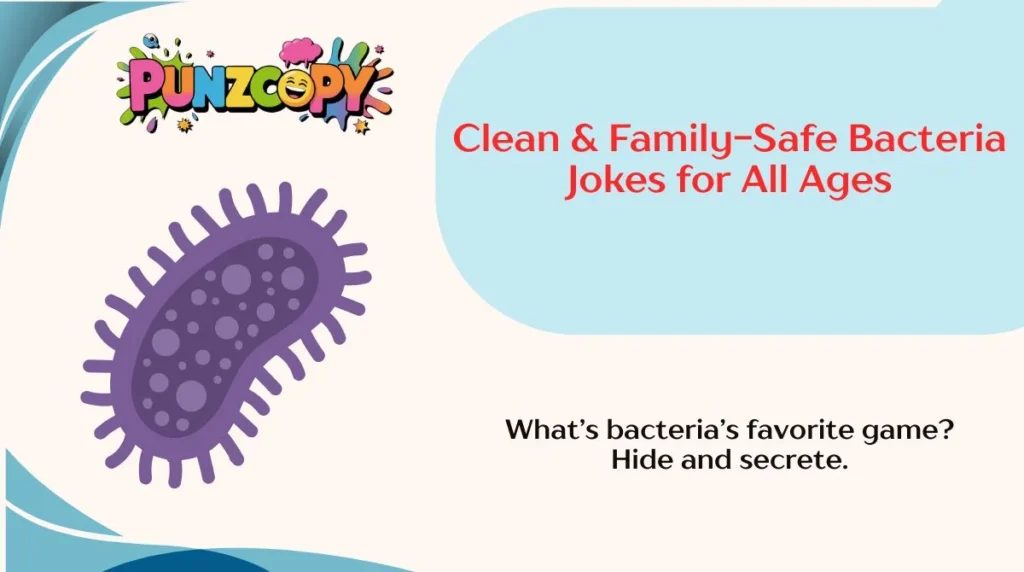 Clean & Family-Safe Bacteria Jokes for All Ages