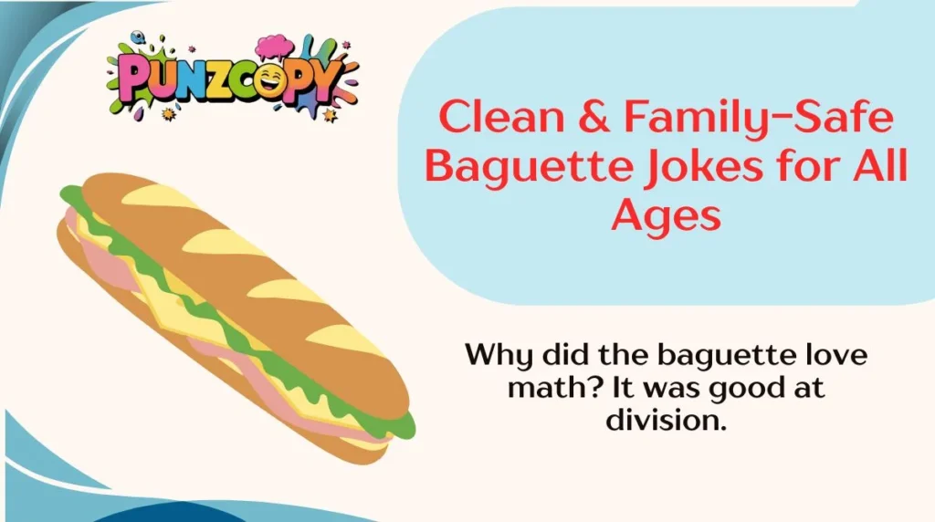 Clean & Family-Safe Baguette Jokes for All Ages
