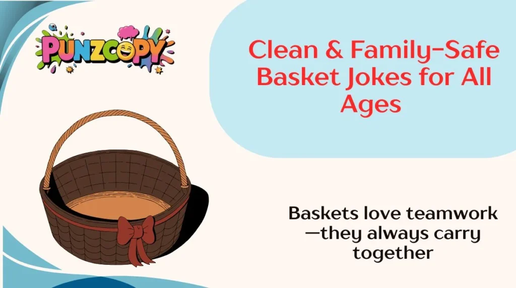Clean & Family-Safe Basket Jokes for All Ages