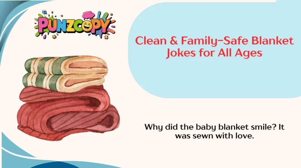 Clean & Family-Safe Blanket Jokes for All Ages
