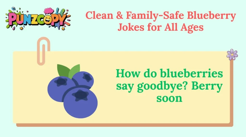 Clean & Family-Safe Blueberry Jokes for All Ages