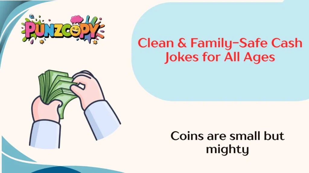 Clean & Family-Safe Cash Jokes for All Ages