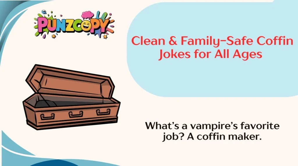 Clean & Family-Safe Coffin Jokes for All Ages