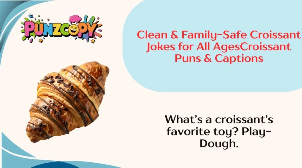 Clean & Family-Safe Croissant Jokes for All Ages