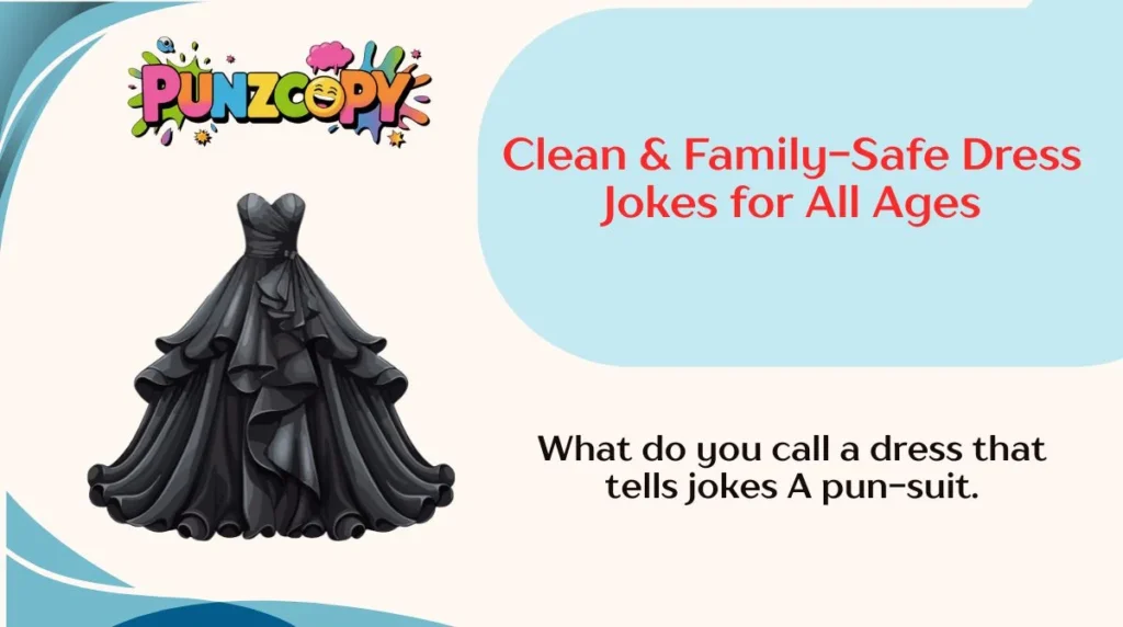 Clean & Family-Safe Dress Jokes for All Ages