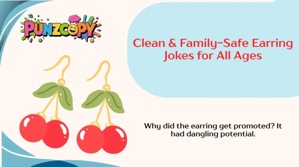 Clean & Family-Safe Earring Jokes for All Ages