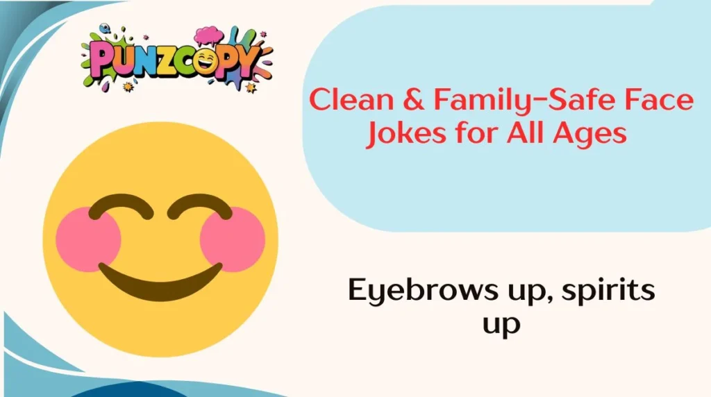 Clean & Family-Safe Face Jokes for All Ages