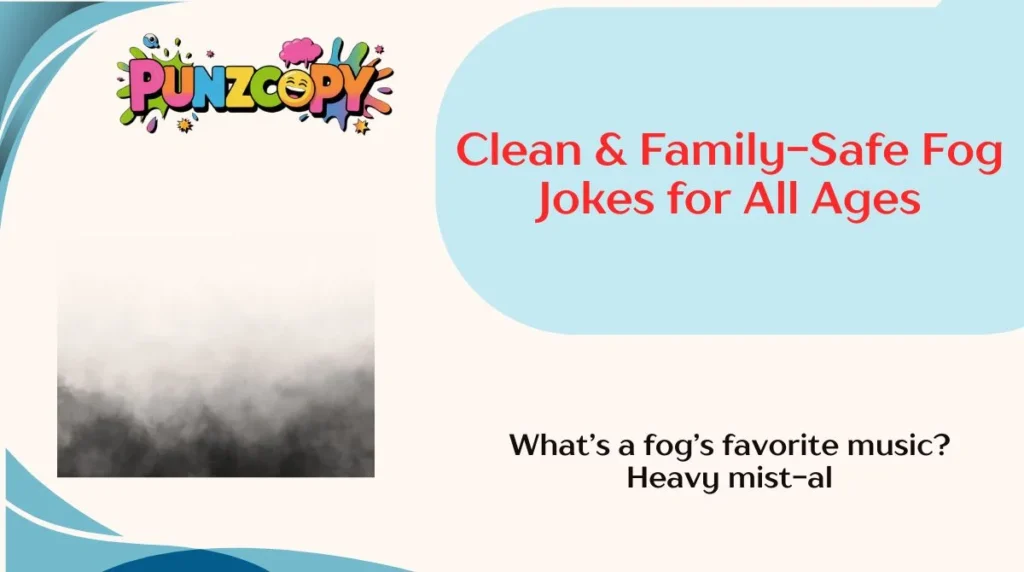 Clean & Family-Safe Fog Jokes for All Ages