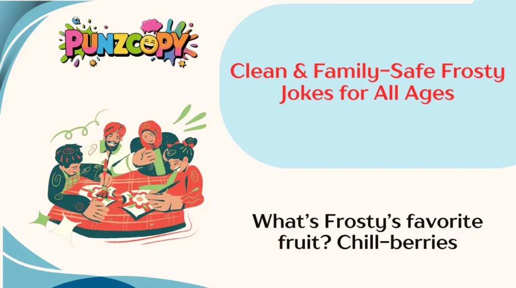 Clean & Family-Safe Frosty Jokes for All Ages