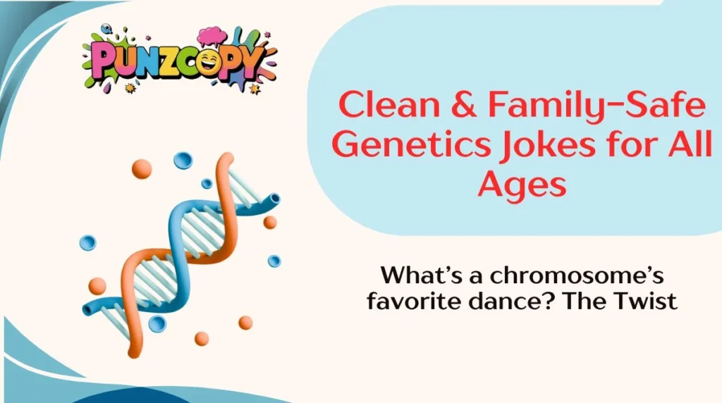Clean & Family-Safe Genetics Jokes for All Ages