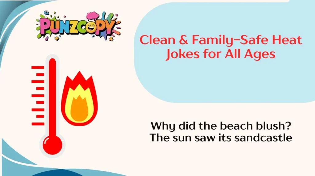Clean & Family-Safe Heat Jokes for All Ages