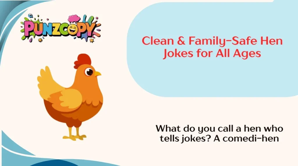 Clean & Family-Safe Hen Jokes for All Ages