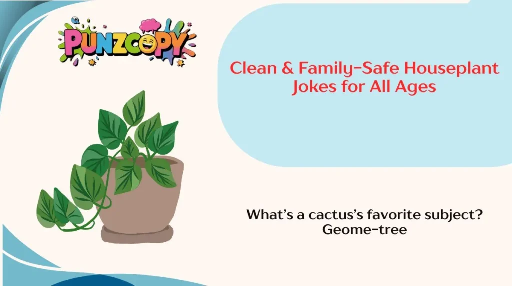 Clean & Family-Safe Houseplant Jokes for All Ages