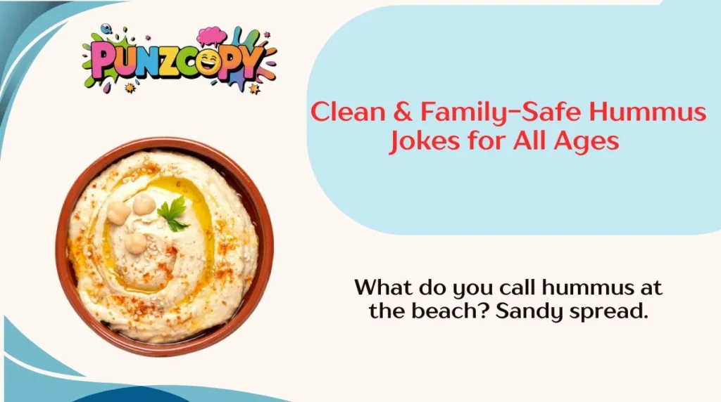 Clean & Family-Safe Hummus Jokes for All Ages