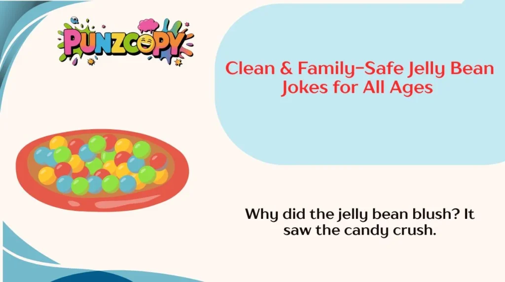 Clean & Family-Safe Jelly Bean Jokes for All Ages