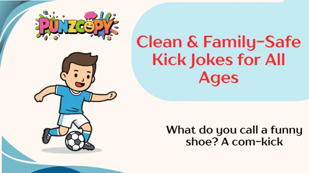 Clean & Family-Safe Kick Jokes for All Ages