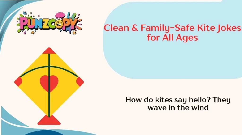 Clean & Family-Safe Kite Jokes for All Ages