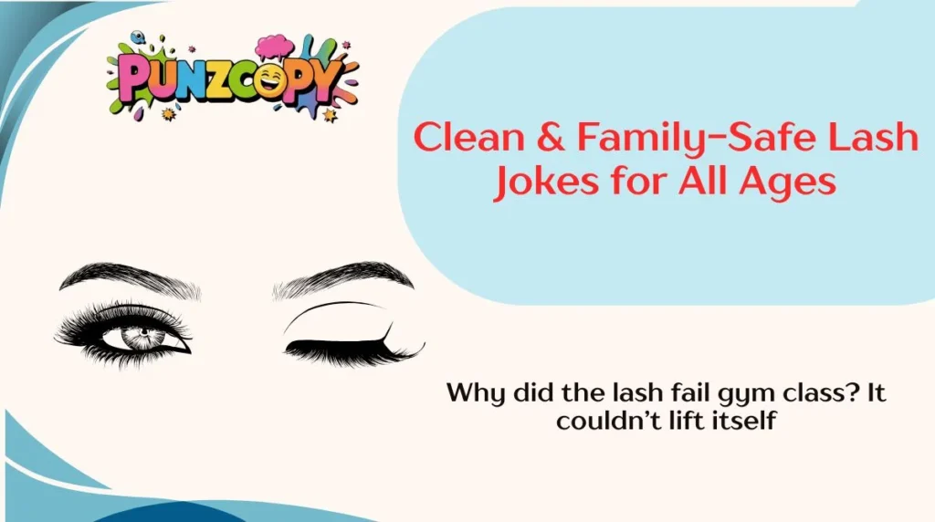 Clean & Family-Safe Lash Jokes for All Ages
