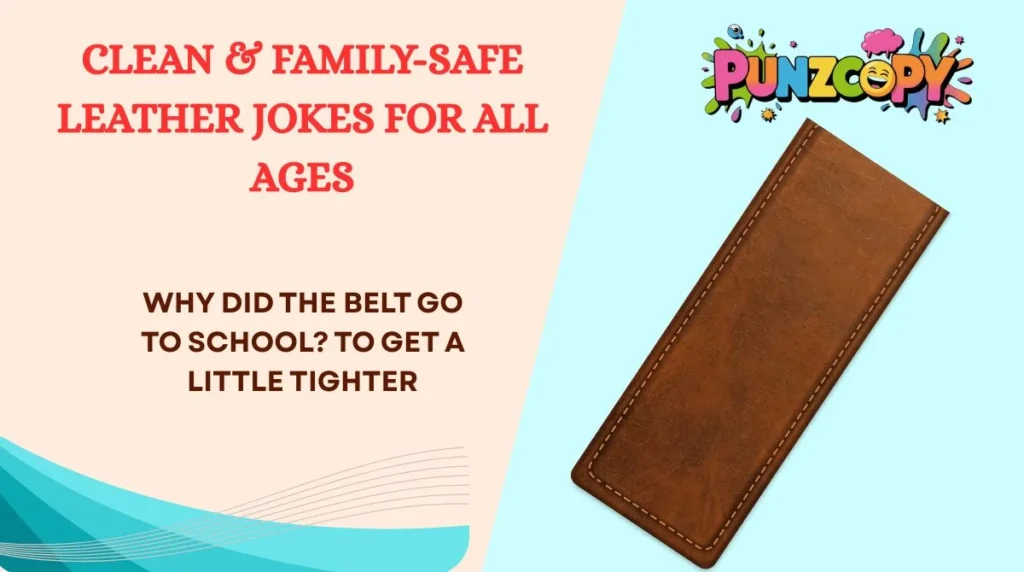 Clean & Family-Safe Leather Jokes for All Ages