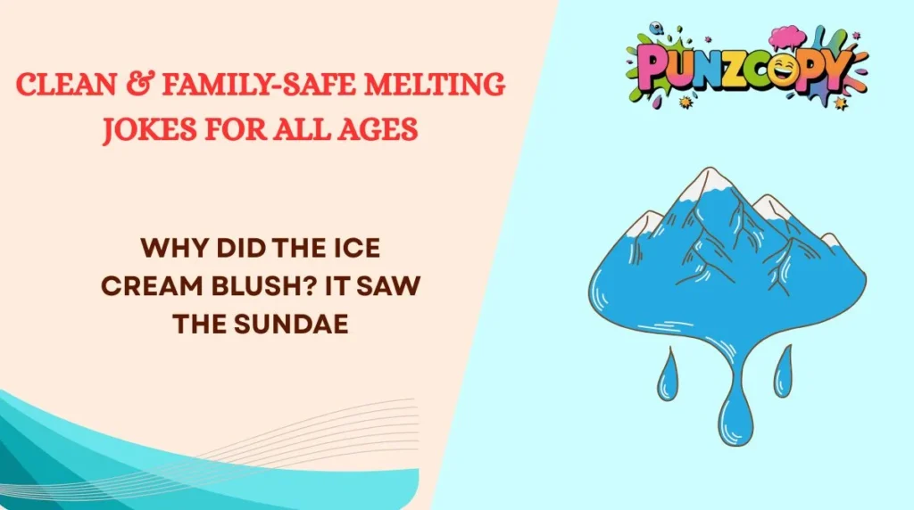 Clean & Family-Safe Melting Jokes for All Ages