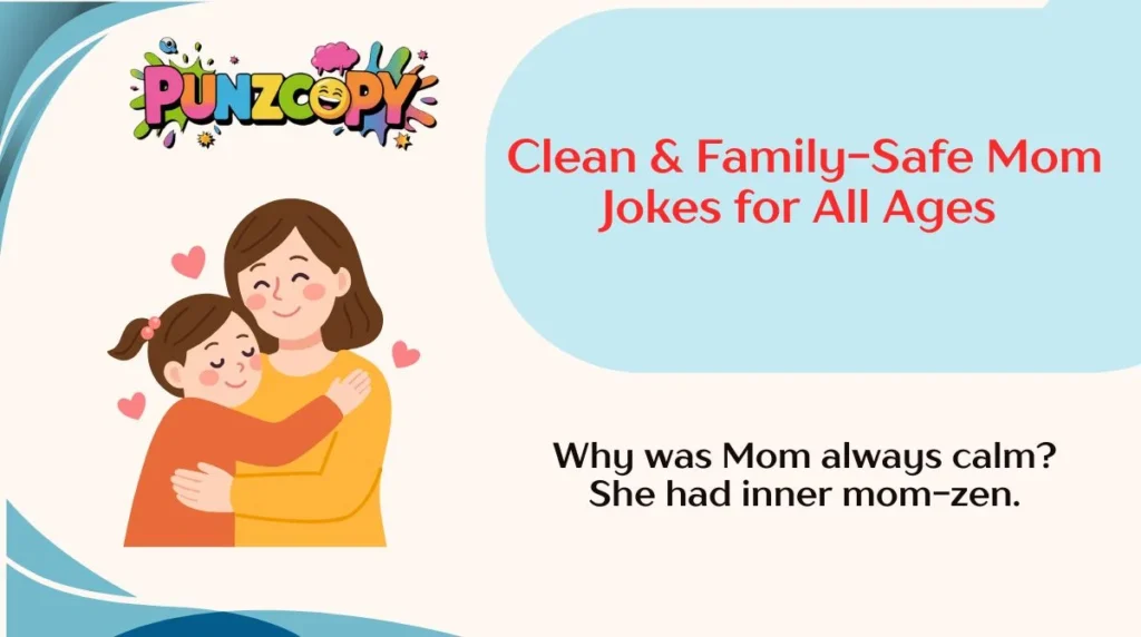 Clean & Family-Safe Mom Jokes for All Ages