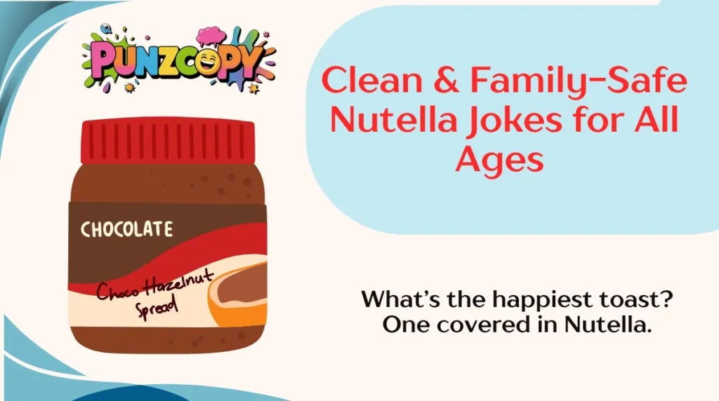 Clean & Family-Safe Nutella Jokes for All Ages