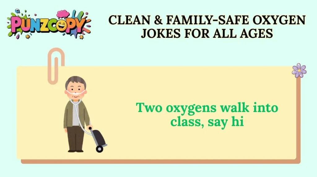 Clean & Family-Safe Oxygen Jokes for All Ages