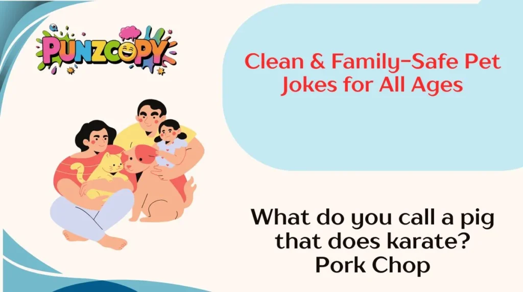 Clean & Family-Safe Pet Jokes for All Ages