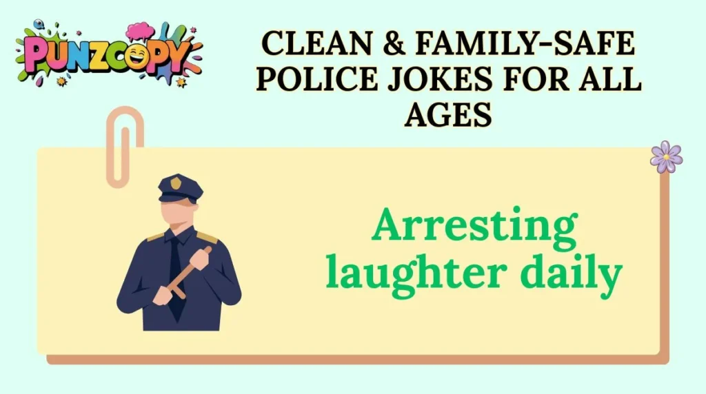 Clean & Family-Safe Police Jokes for All Ages
