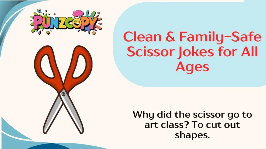Clean & Family-Safe Scissor Jokes for All Ages