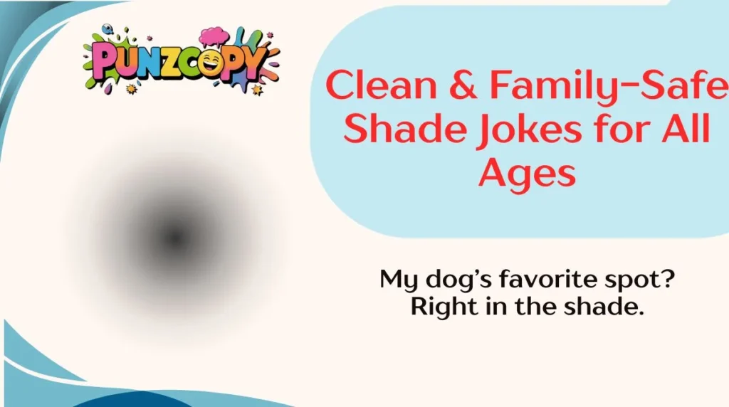 Clean & Family-Safe Shade Jokes for All Ages