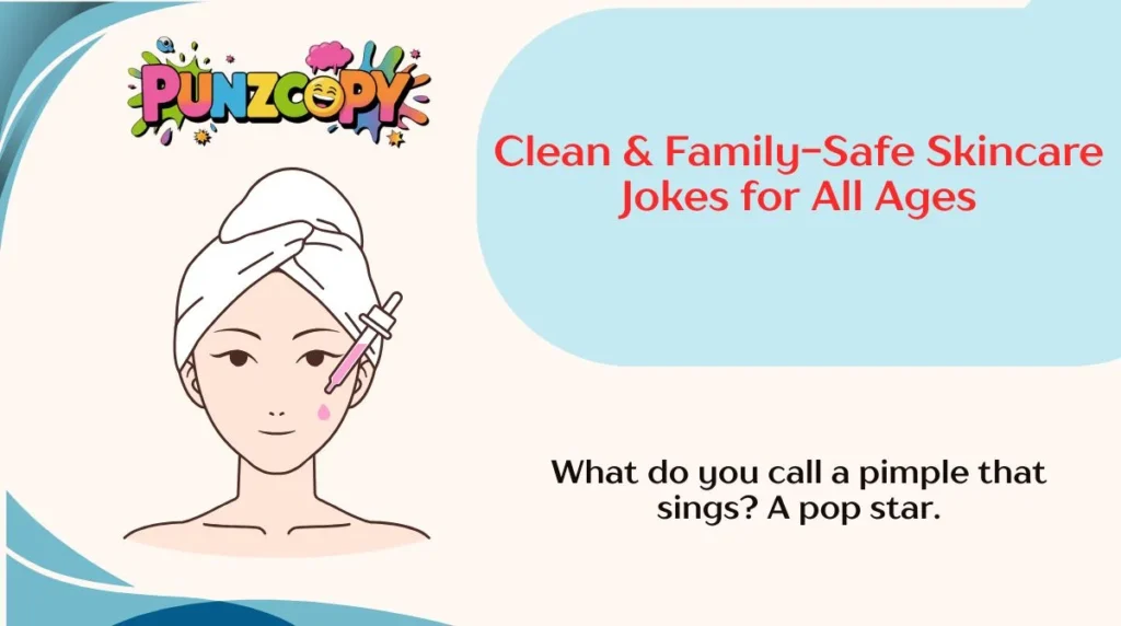 Clean & Family-Safe Skincare Jokes for All Ages