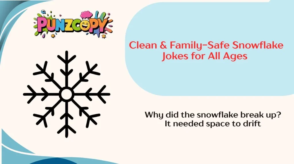 Clean & Family-Safe Snowflake Jokes for All Ages