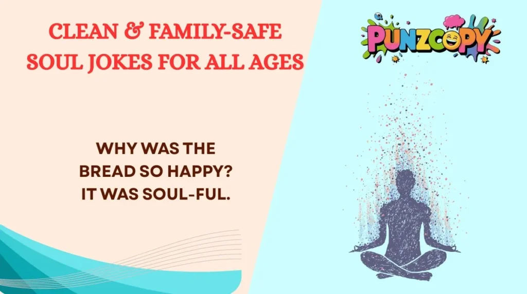 Clean & Family-Safe Soul Jokes for All Ages